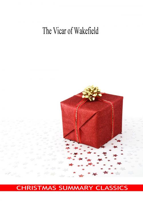 Cover of the book The Vicar of Wakefield [Christmas Summary Classics] by Oliver Goldsmith, Zhingoora Books