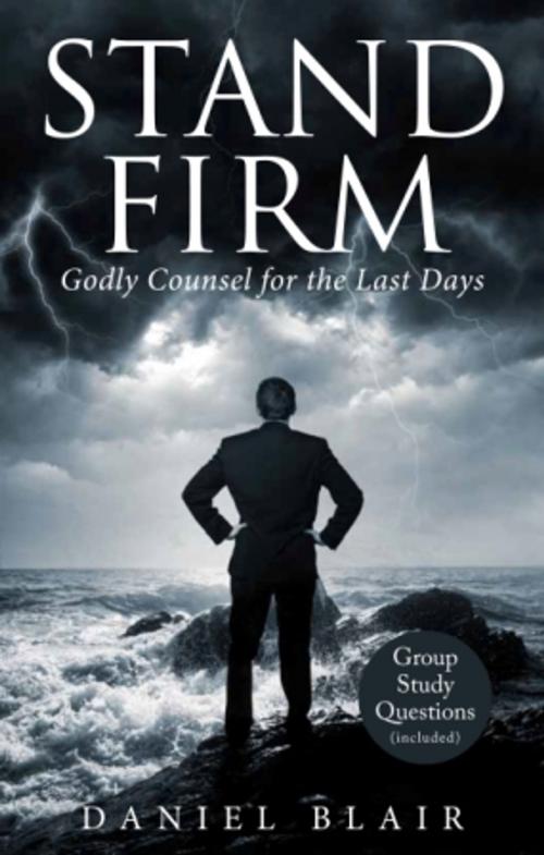 Cover of the book Stand Firm by Daniel Blair, Rev Daniel W Blair