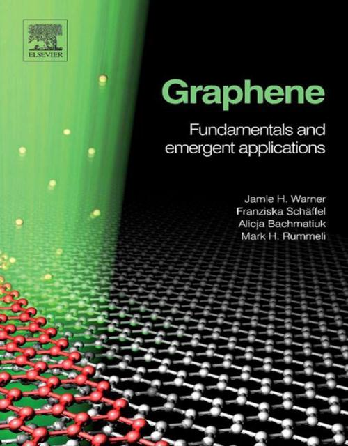 Cover of the book Graphene by Jamie H. Warner, Franziska Schaffel, Mark Rummeli, Alicja Bachmatiuk, Elsevier Science