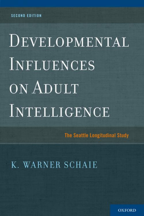 Cover of the book Developmental Influences on Adult Intelligence by K. Warner Schaie, Oxford University Press