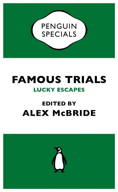 Cover of the book Famous Trials: Lucky Escapes by Alex McBride, Penguin Books Ltd