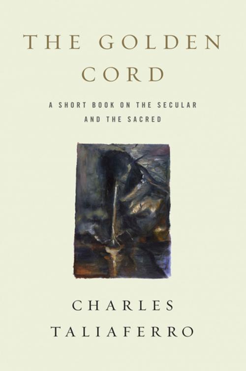 Cover of the book The Golden Cord by Charles Taliaferro, University of Notre Dame Press