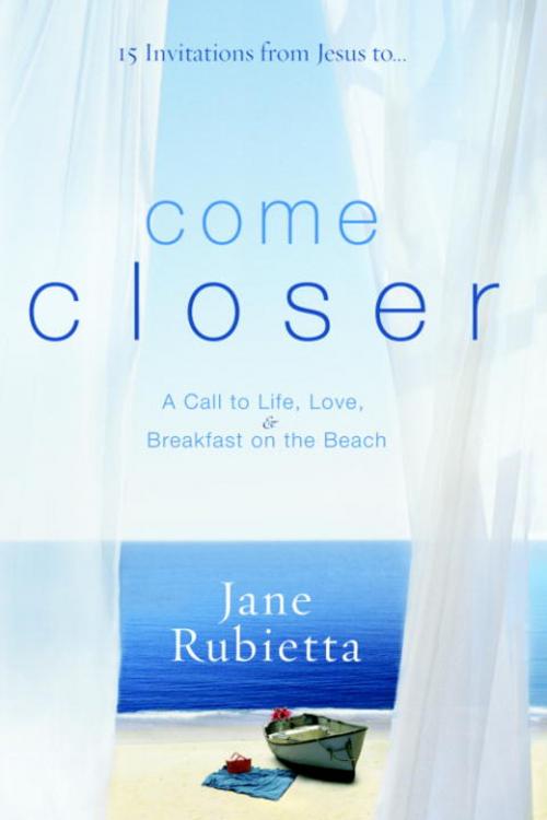 Cover of the book Come Closer by Jane Rubietta, The Crown Publishing Group