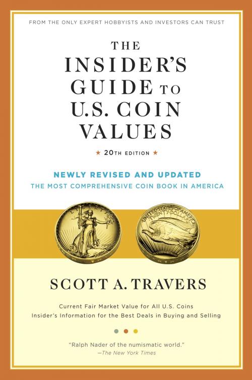 Cover of the book The Insider's Guide to U.S. Coin Values, 20th Edition by Scott A. Travers, Diversified Publishing