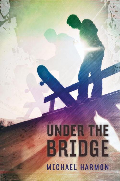 Cover of the book Under the Bridge by Michael Harmon, Random House Children's Books