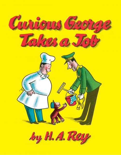 Cover of the book Curious George Takes a Job (Read-aloud) by H. A. Rey, Margret Rey, HMH Books