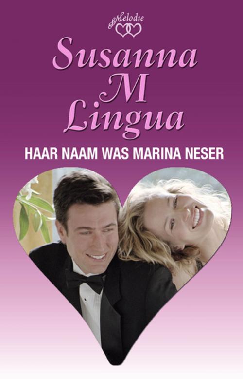 Cover of the book Haar naam was Marina Neser by Susanna M. Lingua, Tafelberg