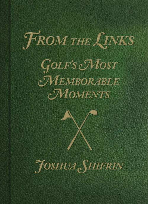 Cover of the book From the Links by Joshua Shifrin, Lyons Press