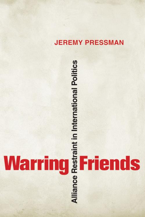 Cover of the book Warring Friends by Jeremy Pressman, Cornell University Press