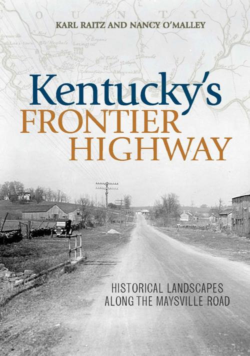 Cover of the book Kentucky's Frontier Highway by Karl Raitz, Nancy O'Malley, The University Press of Kentucky