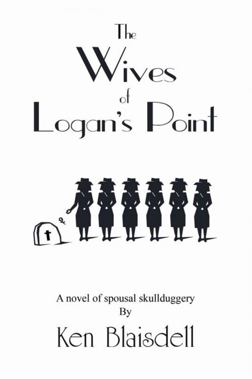 Cover of the book The Wives of Logan's Point by Ken Blaisdell, Ken Blaisdell