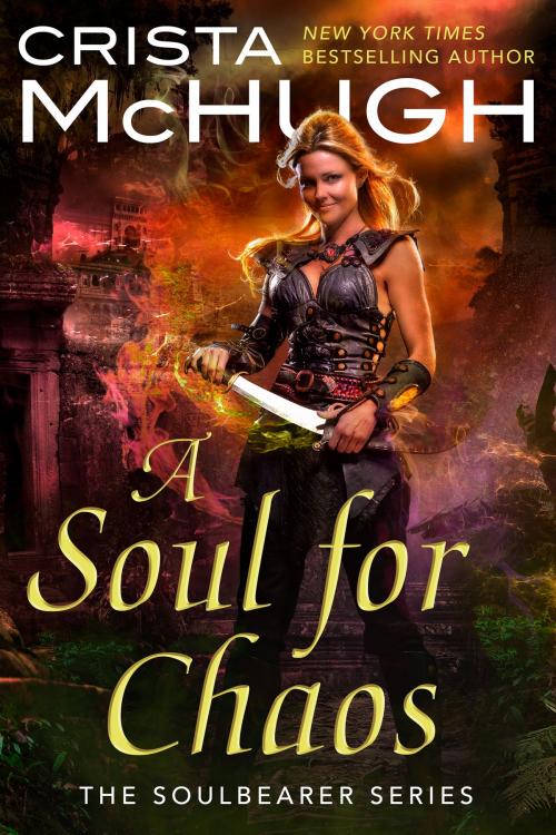 Cover of the book A Soul For Chaos by Crista McHugh, Crista McHugh