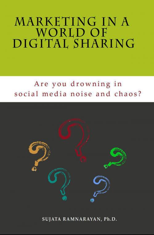 Cover of the book Marketing in a World of Digital Sharing by Sujata Ramnarayan, Ph.D., MARS Publishing