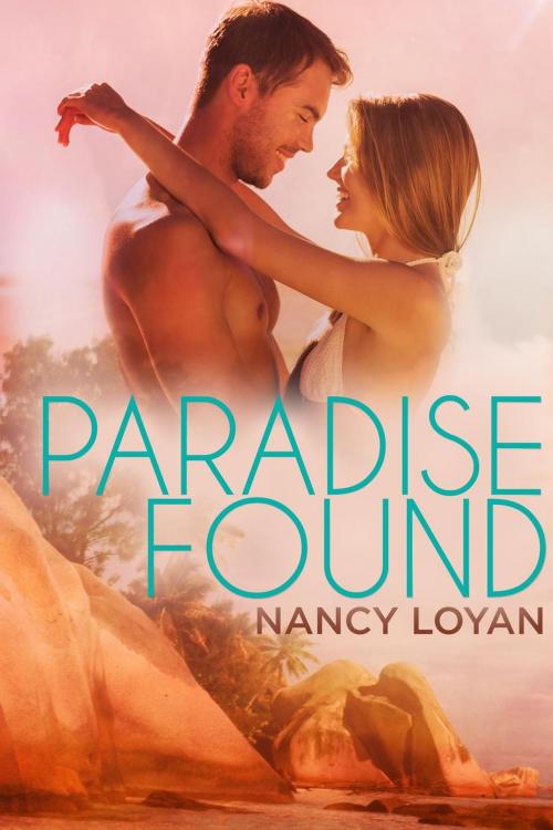 Cover of the book Paradise Found by Nancy Loyan, Schuemann Enterprises LLC