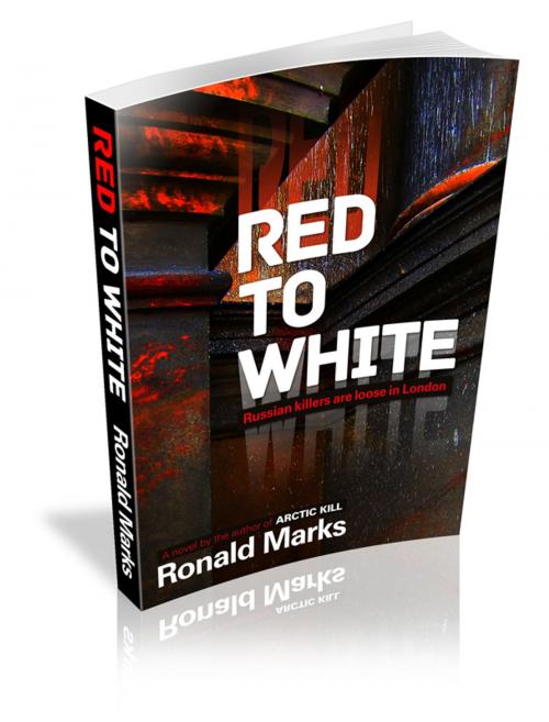 Cover of the book Red To White by Ronald Marks, Ronald Marks