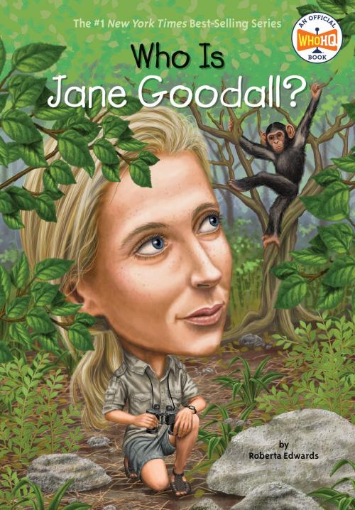 Cover of the book Who Is Jane Goodall? by Roberta Edwards, Who HQ, Penguin Young Readers Group