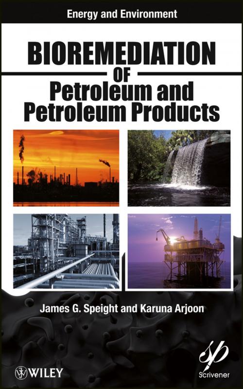Cover of the book Bioremediation of Petroleum and Petroleum Products by James G. Speight, Karuna K. Arjoon, Wiley
