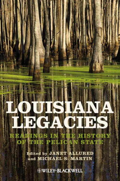 Cover of the book Louisiana Legacies by Janet Allured, Michael S. Martin, Wiley