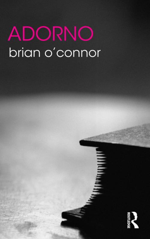 Cover of the book ADORNO by Brian O'Connor, Taylor and Francis