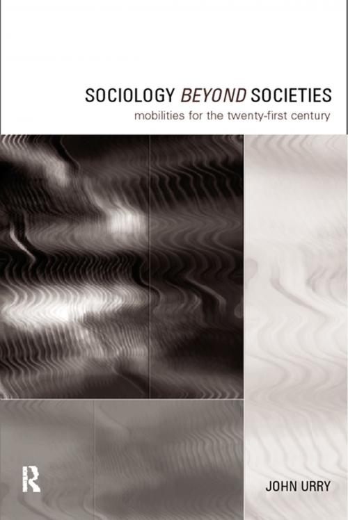 Cover of the book Sociology Beyond Societies by John Urry, Taylor and Francis