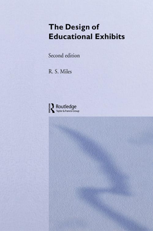 Cover of the book The Design of Educational Exhibits by M. B. Alt, D. C. Gosling, Dr R S Miles, R. S. Miles, Taylor and Francis