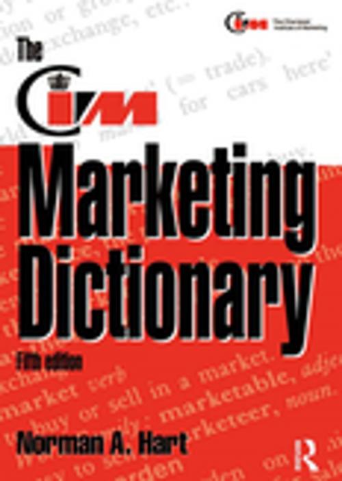 Cover of the book The CIM Marketing Dictionary by Norman Hart, John Stapleton, Taylor and Francis