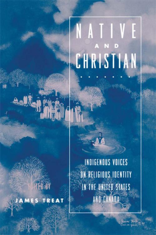 Cover of the book Native and Christian by James Treat, Taylor and Francis