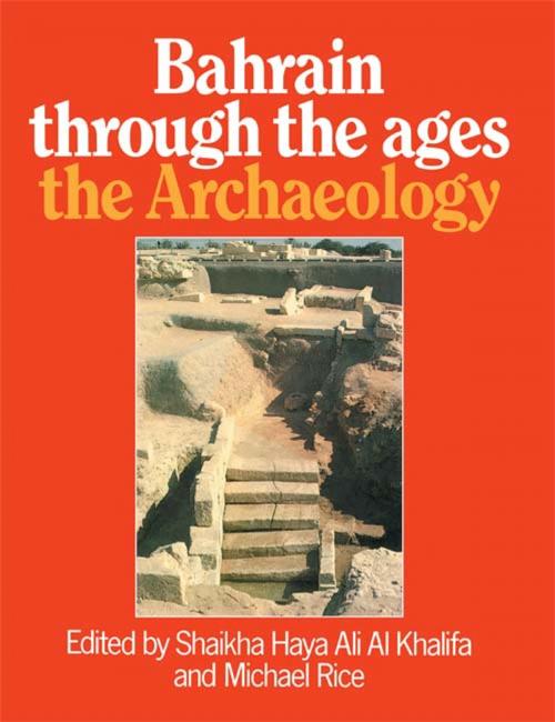 Cover of the book Bahrain Through The Ages - Archa by Al_Khalifa, Taylor and Francis