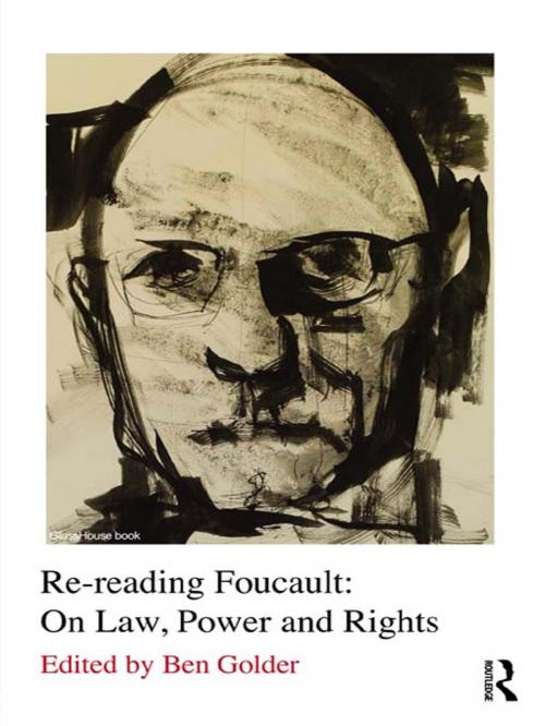 Cover of the book Re-reading Foucault: On Law, Power and Rights by , Taylor and Francis