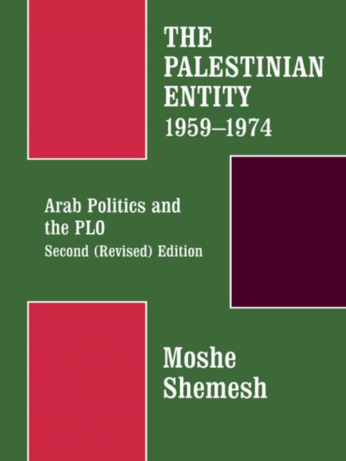 Cover of the book The Palestinian Entity 1959-1974 by Moshe Shemesh, Taylor and Francis