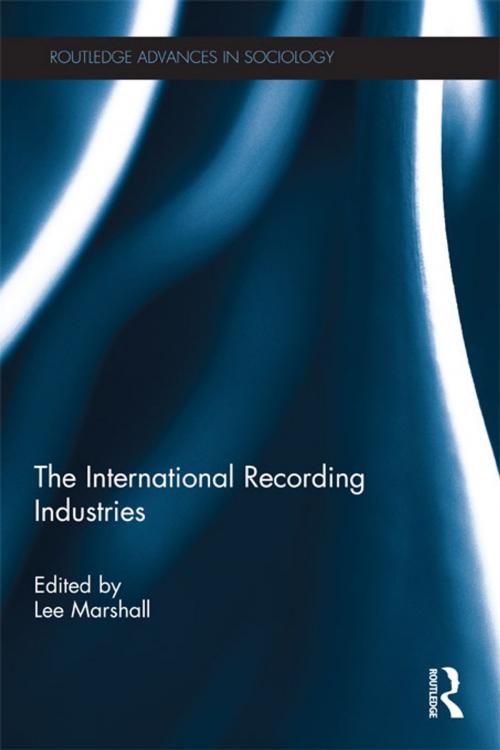 Cover of the book The International Recording Industries by , Taylor and Francis