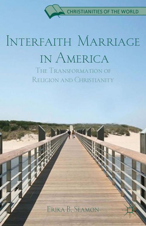 Cover of the book Interfaith Marriage in America by E. Seamon, Palgrave Macmillan US
