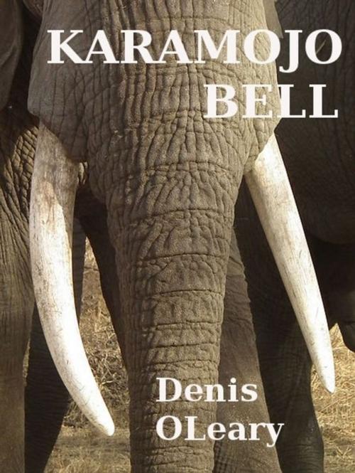 Cover of the book Karamojo Bell by Denis OLeary, Denis OLeary