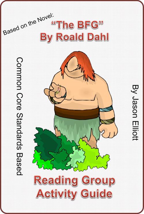 Cover of the book The BFG By Roald Dahl Reading Group Activity Guide by Jason Elliott, Jason Elliott
