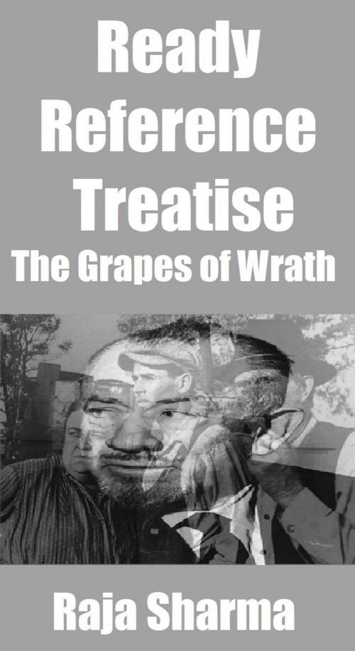 Cover of the book Ready Reference Treatise: The Grapes of Wrath by Raja Sharma, Raja Sharma