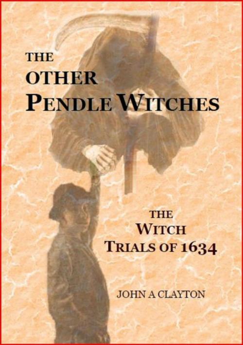 Cover of the book The Other Pendle Witches by John Clayton, John Clayton