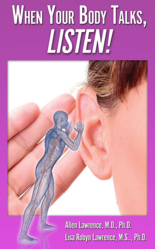 Cover of the book When Your Body Talks, Listen! by Allen Lawrence, Allen Lawrence