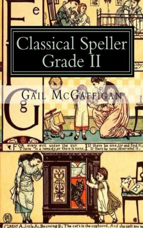 Cover of the book The Classical Speller, Grade II, Student Edition by Gail McGaffigan, Gail McGaffigan