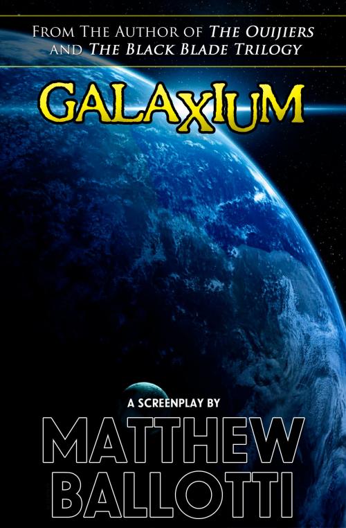 Cover of the book Galaxium by Matthew Ballotti, MWB Entertainment