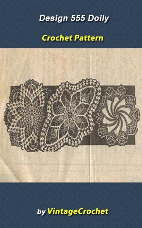 Cover of the book Design 555 Doilies Vintage Crochet Pattern eBook by Vintage Crochet, Vintage Crochet