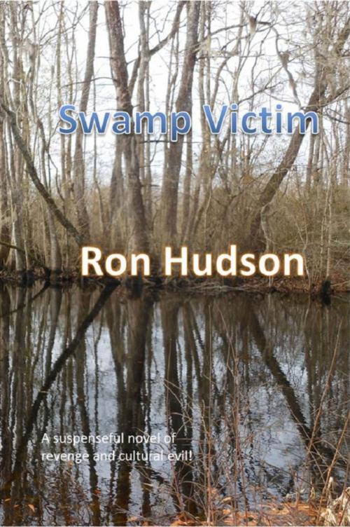 Cover of the book Swamp Victim by Ron Hudson, Ron Hudson