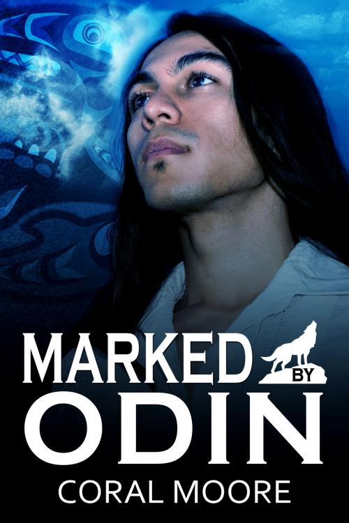 Cover of the book Marked by Odin (Broods of Fenrir Book 2) by Coral Moore, Coral Moore