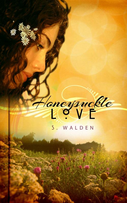 Cover of the book Honeysuckle Love by S. Walden, S. Walden