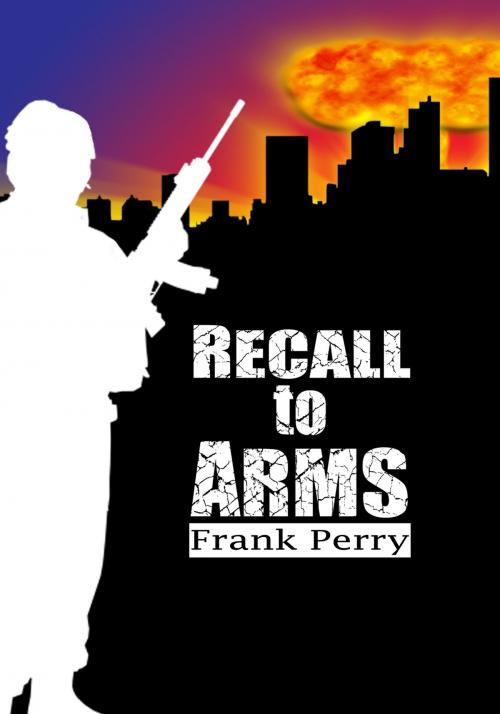 Cover of the book Recall to Arms by Frank Perry, Frank Perry