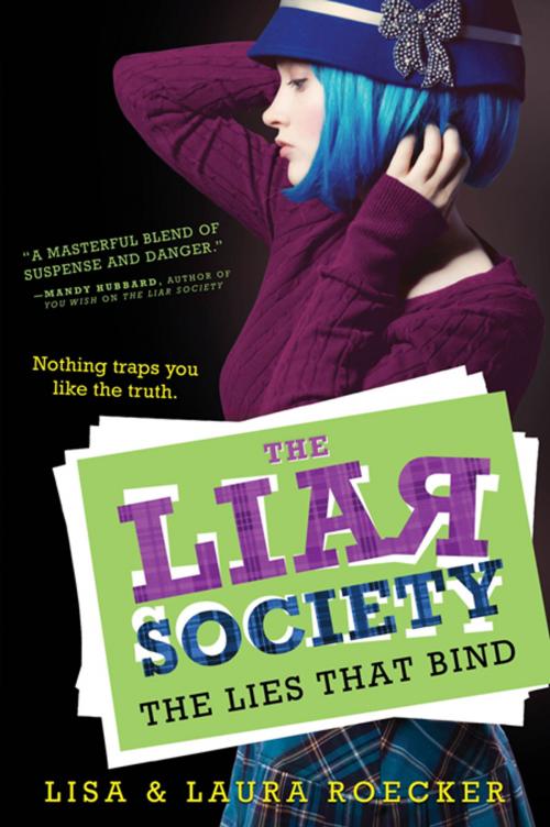 Cover of the book The Lies That Bind by Lisa Roecker, Laura Roecker, Sourcebooks