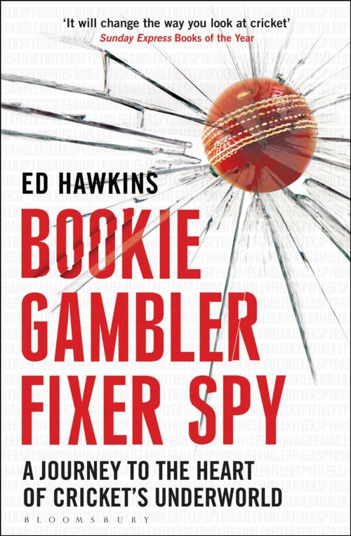 Cover of the book Bookie Gambler Fixer Spy by Mr Ed Hawkins, Bloomsbury Publishing