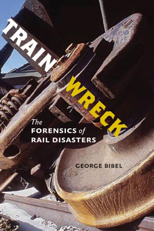 Cover of the book Train Wreck by George Bibel, Johns Hopkins University Press