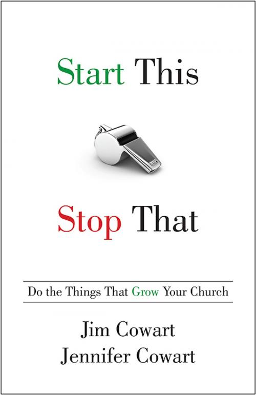 Cover of the book Start This, Stop That by Jim Cowart, Jennifer Cowart, Abingdon Press