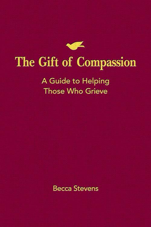 Cover of the book The Gift of Compassion by Becca Stevens, Abingdon Press