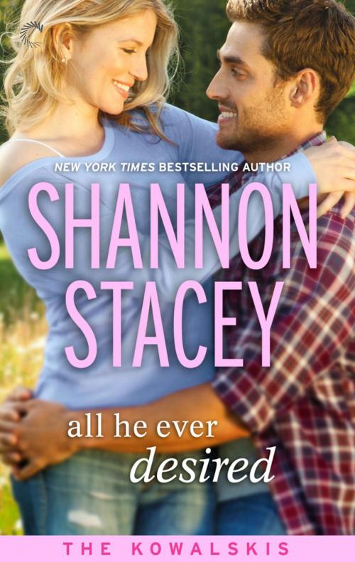 Cover of the book All He Ever Desired by Shannon Stacey, Carina Press